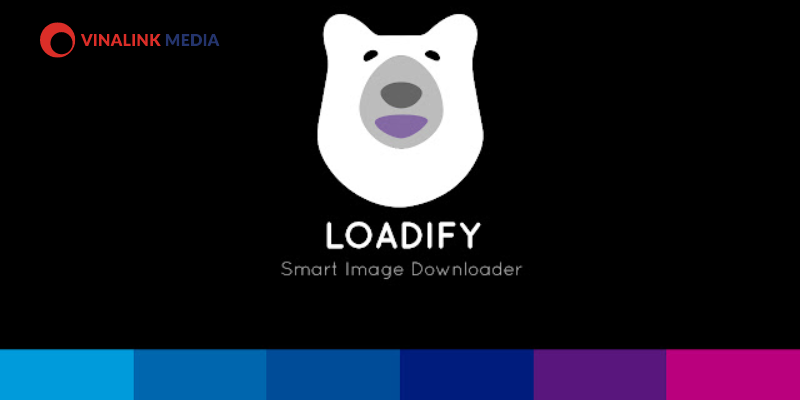 Công cụ Loadify – Smart Image Downloader